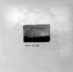 Ana Never : Ana Never